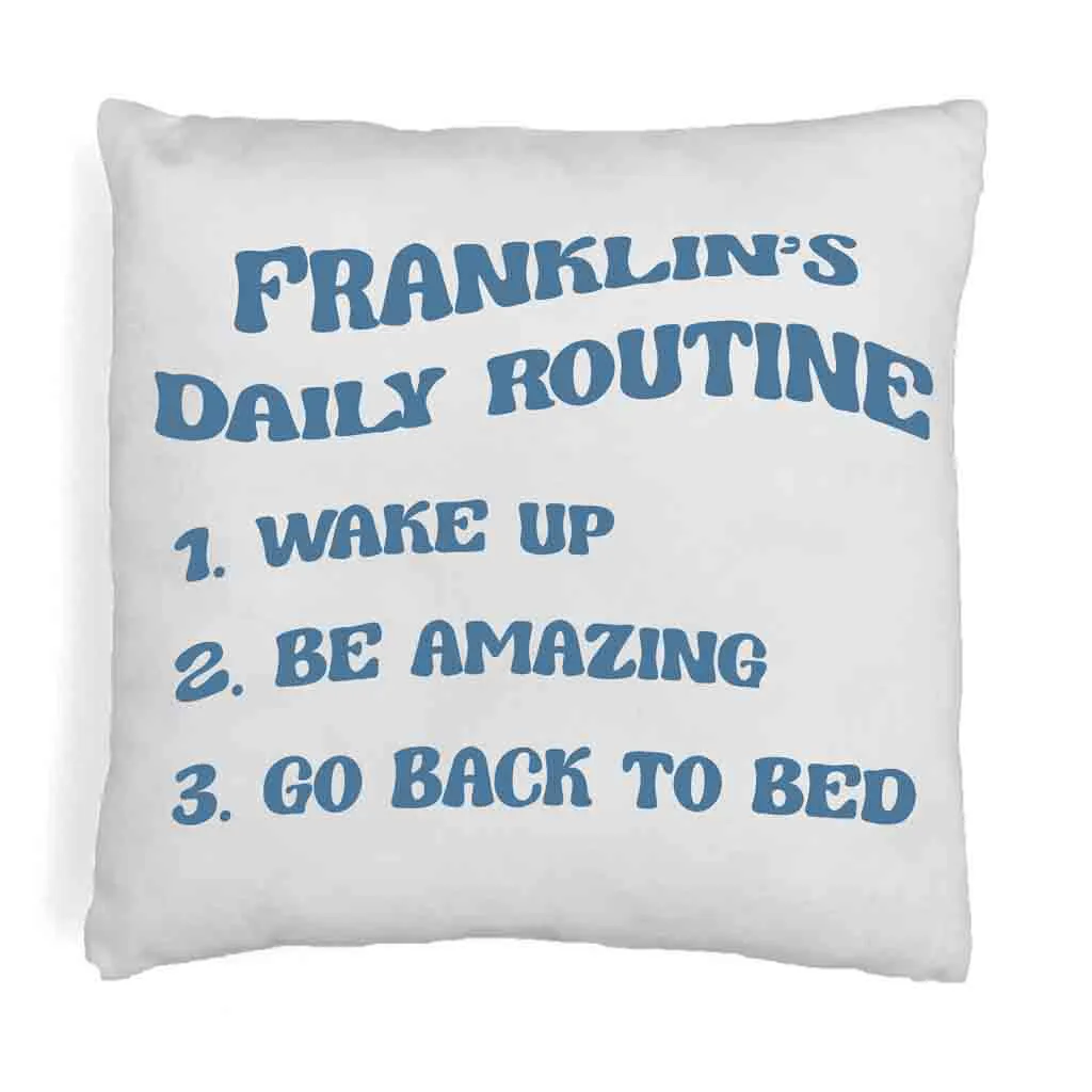 Be Amazing Daily Routine Personalized Pillow Cover