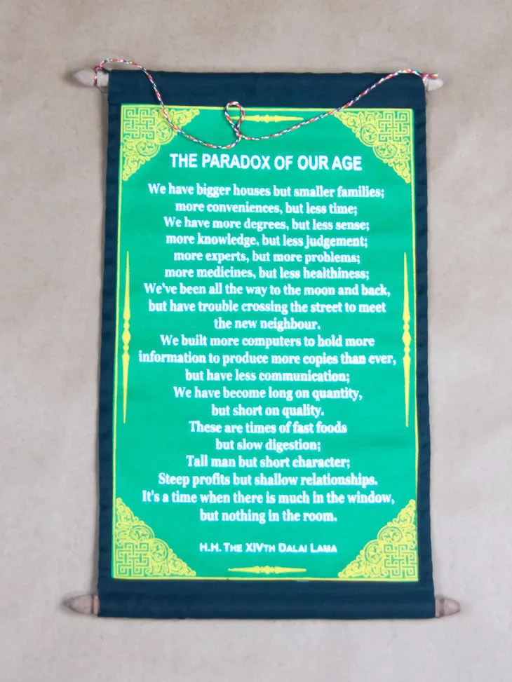 Paradox of our Age H.H Dalai Lama Quote Scroll